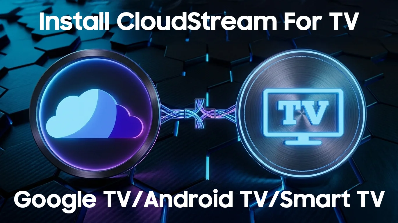 Install CloudStream on Android TV and Google TV — Free Streaming App